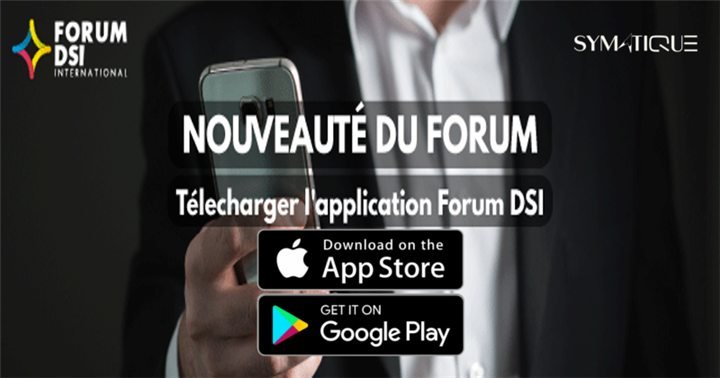 Visuel d'annonce : « Nouveauté du forum — Télécharger l'application Forum DSI », avec les badges App Store et Google Play, le logo Forum DSI International et celui de SYMATIQUE.